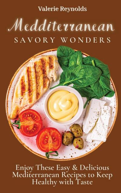 Mediterranean Savory Wonders