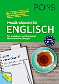 PONS Praxis-Grammatik Englisch: Das große Lern- und Übungswerk. Mit extra Online-Übungen.