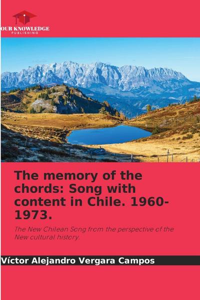 The memory of the chords: Song with content in Chile. 1960-1973.