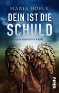 Dein ist die Schuld (Dorothea Keusch ermittelt 1): Ein Tirol-Krimi