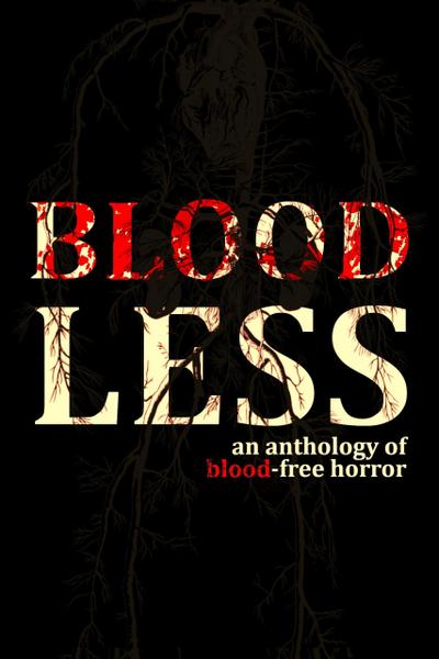Bloodless - An Anthology of Blood-Free Horror