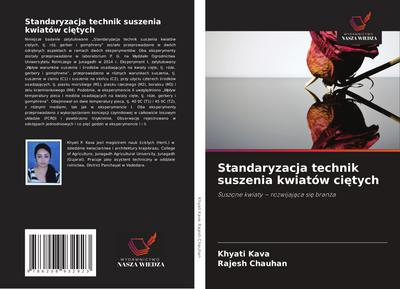 Standaryzacja technik suszenia kwiatów ci¿tych