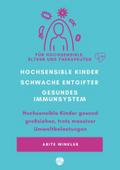 Hochsensible Kinder - schwache Entgifter - gesundes Immunsystem