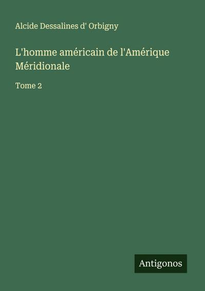 L’homme américain de l’Amérique Méridionale