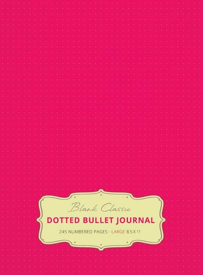 Large 8.5 x 11 Dotted Bullet Journal (Pink #17) Hardcover - 245 Numbered Pages