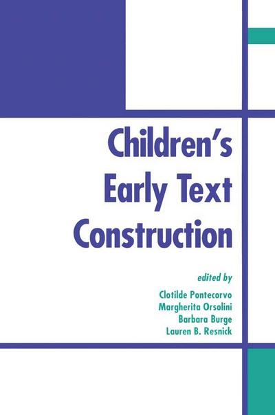 Children’s Early Text Construction