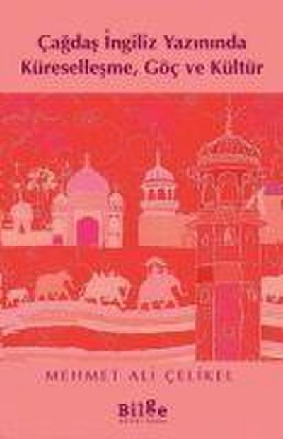 Cagdas Ingiliz Yazininda Küresellesme, Göc ve Kültür