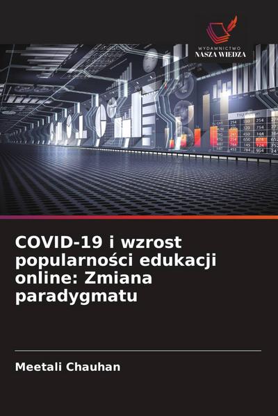 COVID-19 i wzrost popularno¿ci edukacji online: Zmiana paradygmatu