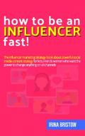 How to be an influencer FAST!