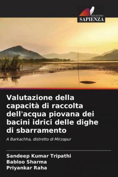 Valutazione della capacità di raccolta dell’acqua piovana dei bacini idrici delle dighe di sbarramento