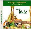 Unser Wald - Sing und Hörbuch