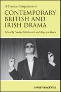 A Concise Companion to Contemporary British and Irish Drama