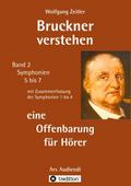 Bruckner verstehen 2 - eine Offenbarung für Hörer: