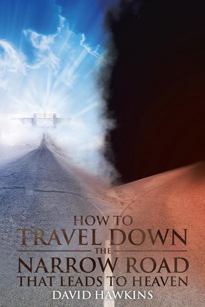 How to Travel Down the Narrow Road that Leads to Heaven