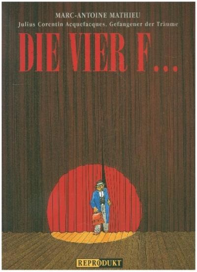 Julius Corentin Acquefaques, Gefangener der Träume / Die vier F...