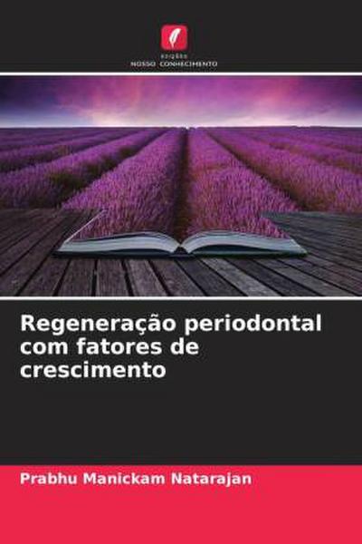 Regeneração periodontal com fatores de crescimento