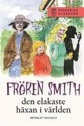 Fröken Smith - den elakaste häxan i världen