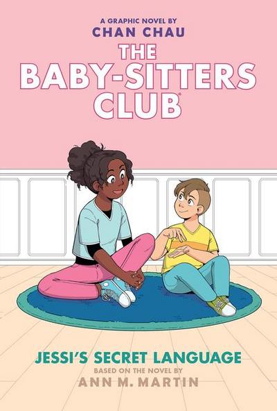 Jessi’s Secret Language: A Graphic Novel (the Baby-Sitters Club #12)