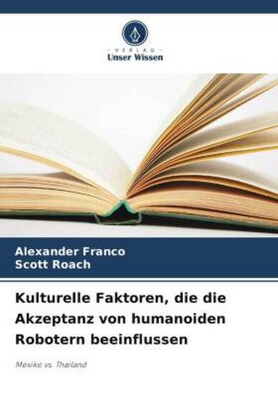 Kulturelle Faktoren, die die Akzeptanz von humanoiden Robotern beeinflussen