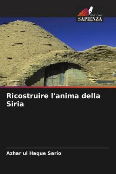 Ricostruire l’anima della Siria