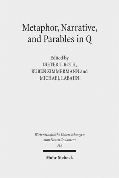 Metaphor, Narrative, and Parables in Q