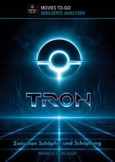 TRON - Zwischen Schöpfer und Schöpfung (Movies To-Go)