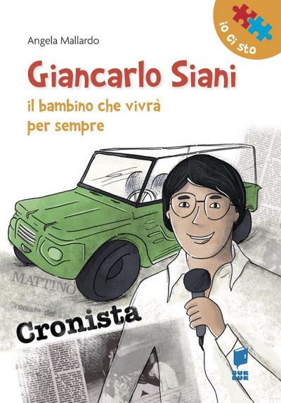 Giancarlo Siani. Il bambino che vivrà per sempre