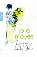 Ein ganzes halbes Jahr von Jojo Moyes | Ebook