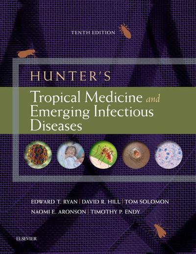 Hunter’s Tropical Medicine and Emerging Infectious Diseases E-Book