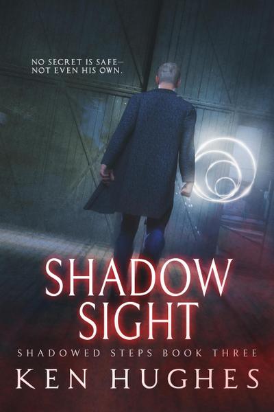 Shadow Sight (Shadowed Steps, #3)