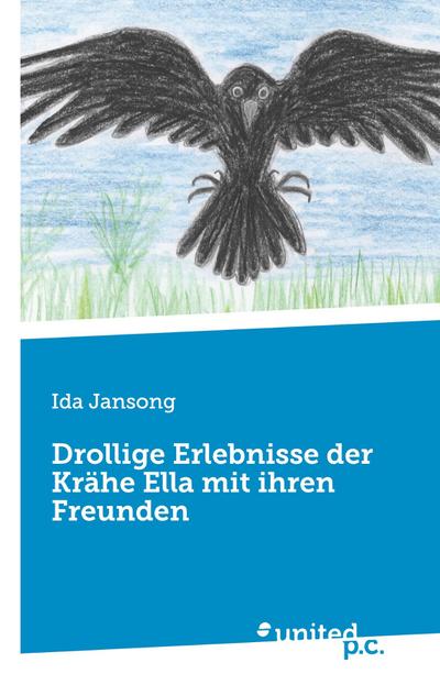 Drollige Erlebnisse der Krähe Ella mit ihren Freunden