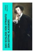 Das Schloss von Otranto (Ein Gothic Klassiker)