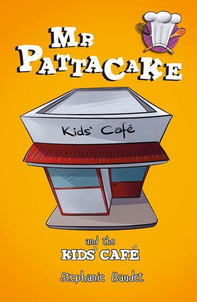 Mr Pattacake and the Kids’ Cafe