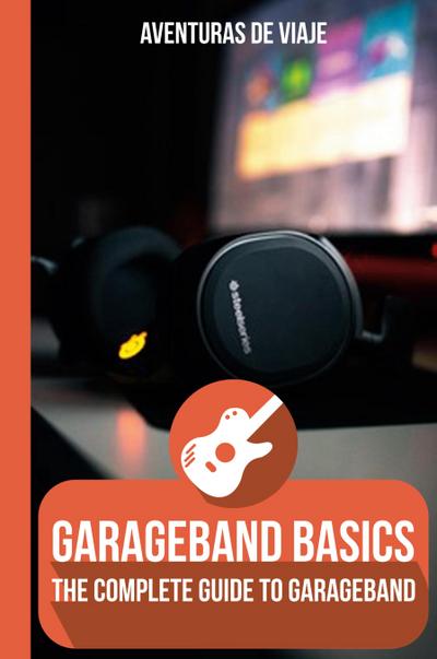 GarageBand Basics