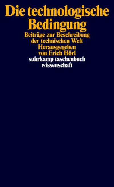 Die technologische Bedingung