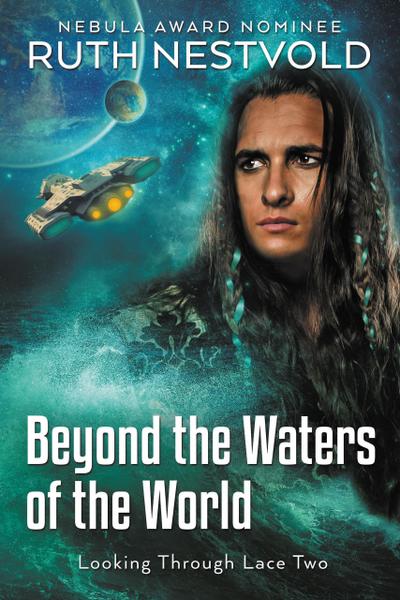 Beyond the Waters of the World (Looking Through Lace, #2)
