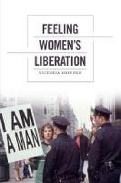 Feeling Women’s Liberation
