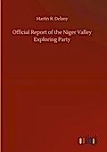 Official Report of the Niger Valley Exploring Part