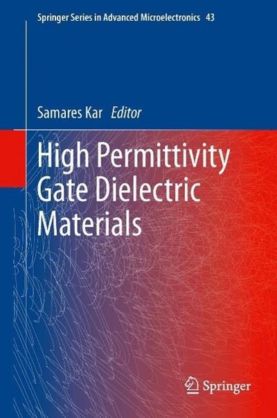 High Permittivity Gate Dielectric Materials