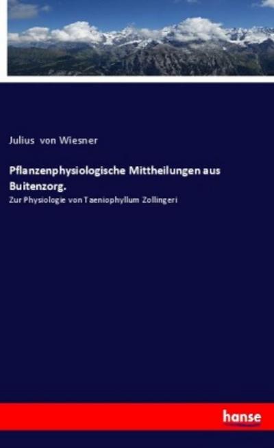 Pflanzenphysiologische Mittheilungen aus Buitenzorg.