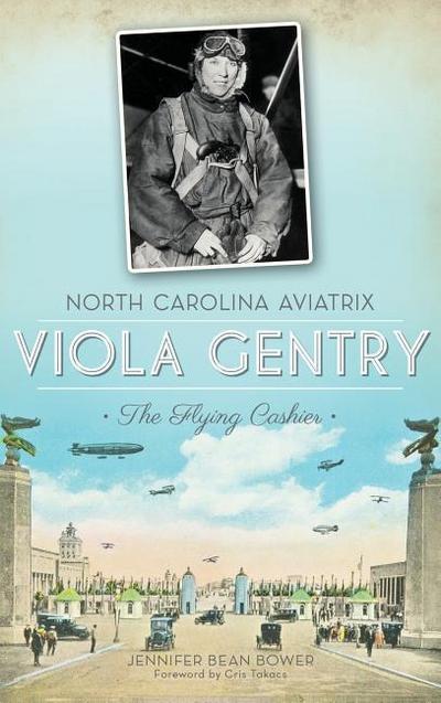North Carolina Aviatrix Viola Gentry