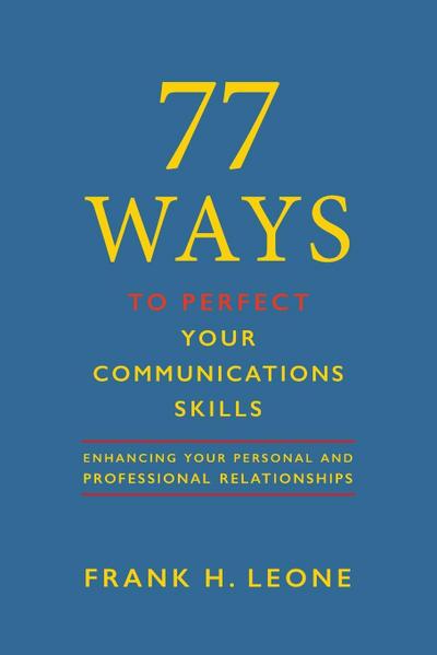 77 Ways To Perfect Your Communications  Skills