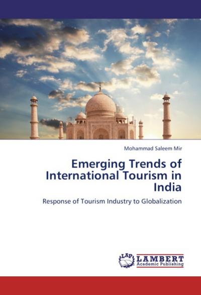 Emerging Trends of International Tourism in India