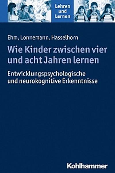 Wie Kinder zwischen vier und acht Jahren lernen