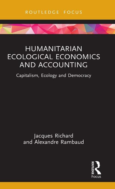 Humanitarian Ecological Economics and Accounting