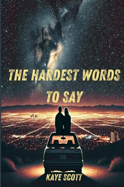 The Hardest Words to Say