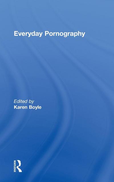 Everyday Pornography