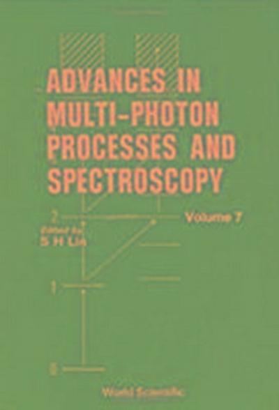 Advances in Multi-Photon Processes and Spectroscopy, Volume 7