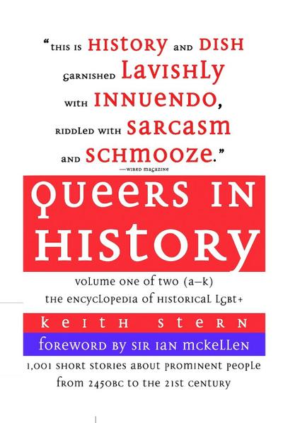 Queers in History Volume One of Two (A-K)