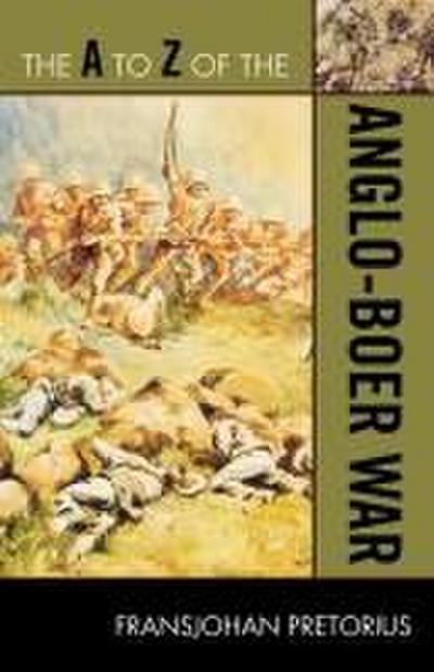 to Z of the Anglo-Boer War